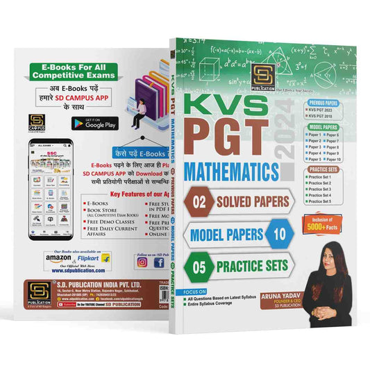 KVS PGT Mathematics: 2 Solved Papers + 5 Practice Sets + 10 Model Papers - Latest Syllabus Coverage with 5000+ Facts - SD Publication
